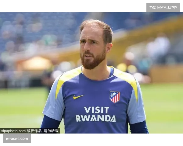 马竞门将奥布拉克专访:谈零封纪录与队长职责